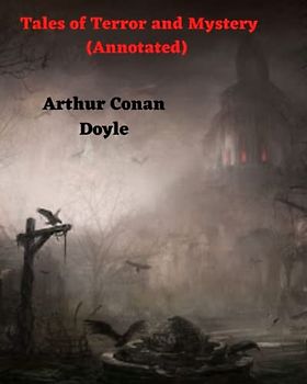 Tales of Terror and Mystery (Annotated)