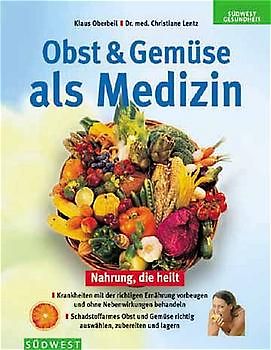 Obst und Gemüse als Medizin