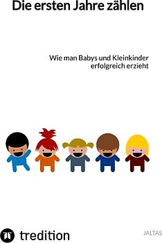 Die ersten Jahre zählen