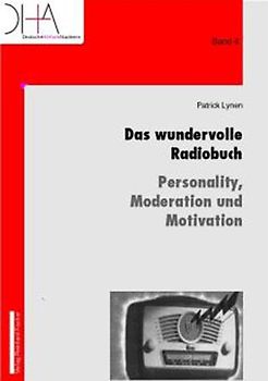 Das wundervolle Radiobuch -  Personality, Moderation und Motivation