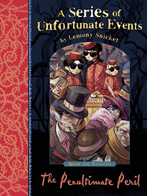 The Penultimate Peril: A Series of Unfortunate Events Vol. 12