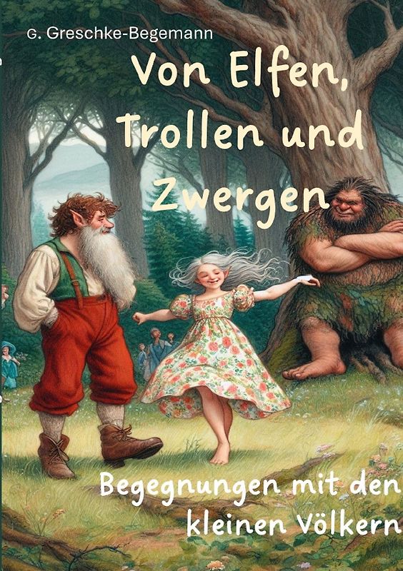 Von Elfen, Trollen und Zwergen