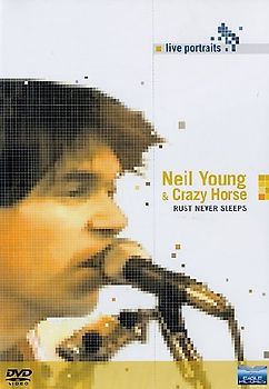 Neil Young and Crazy Horse - Rust Never Sleeps DVD