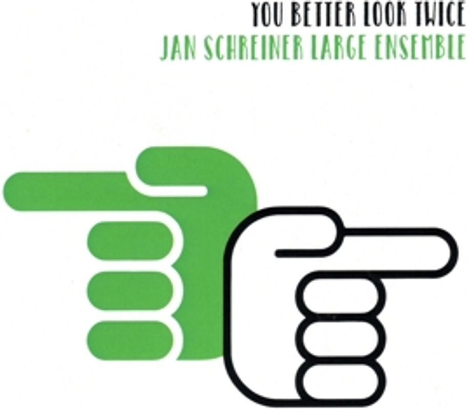 Schreiner,Jan Large Ensemble - You Better Look Twice [2 CDs]