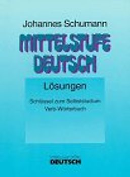 Mittelstufe Deutsch - Neubearbeitung. Schlüssel zum Selbststudium