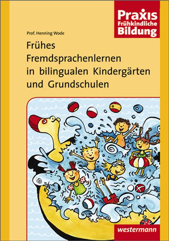 Praxis Frühe Bildung / Frühes Fremdsprachenlernen in bilingualen Kindergärten und Grundschulen