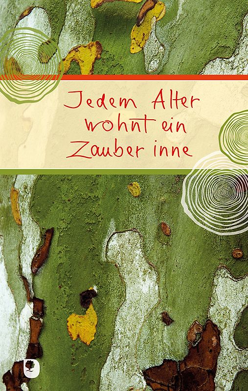 Jedem Alter wohnt ein Zauber inne