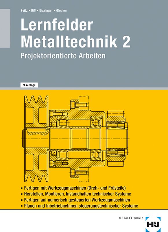 Lernfelder Metalltechnik 2. Projektorientierte Arbeiten