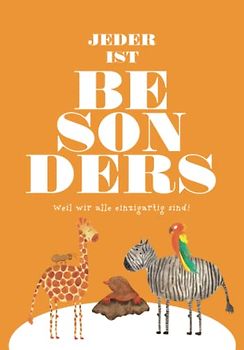 Jeder ist besonders: Weil wir alle einzigartig sind! (100 Tiere für Emily)