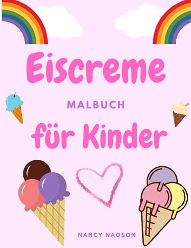 Eiscreme-Malbuch für Kinder: Nettes Eiscreme-Malbuch für Kinder | Desserts-Malbuch für Vorschüler