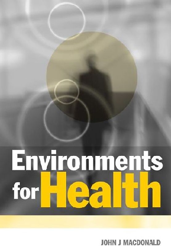 Environments for Health