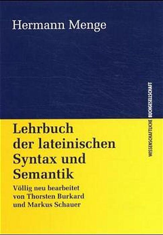 Lehrbuch der lateinischen Syntax und Semantik