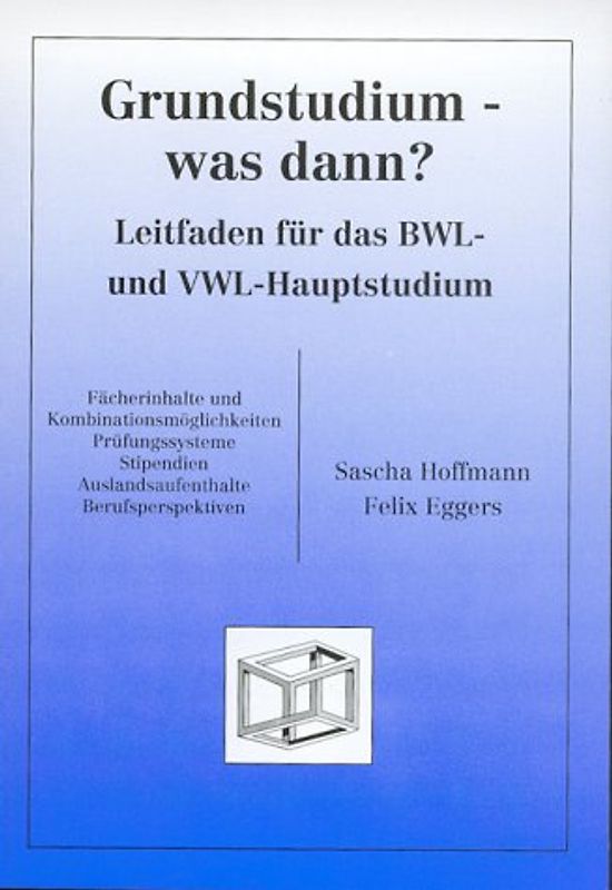 Grundstudium - was dann? Leitfaden für das BWL- und VWL-Hauptstudium