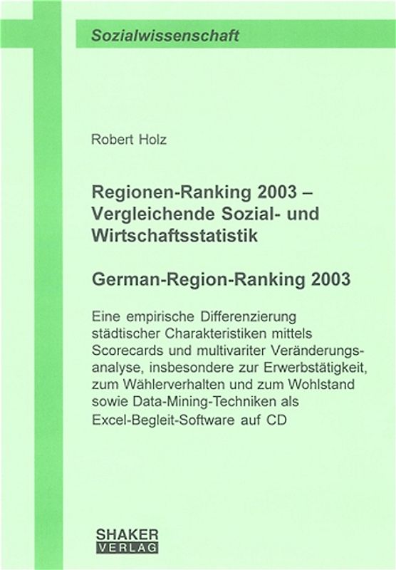 Regionen-Ranking 2003 - Vergleichende Sozial- und Wirtschaftsstatistik /German-Region-Ranking 2003