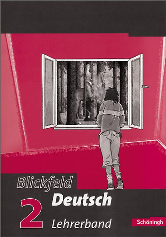 Blickfeld Deutsch. Arbeitsbuch für das Gymnasium (Klassen 5-10)