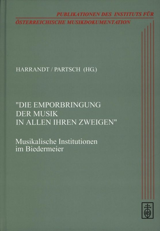 "Die Emporbringung der Musik in allen ihren Zweigen" - Musikalische Institutionen im Biedermeier