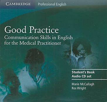 Good Practice 2 Audio CD Set: Communication Skills in English for the Medical Practitioner (Cambridge Professional English)