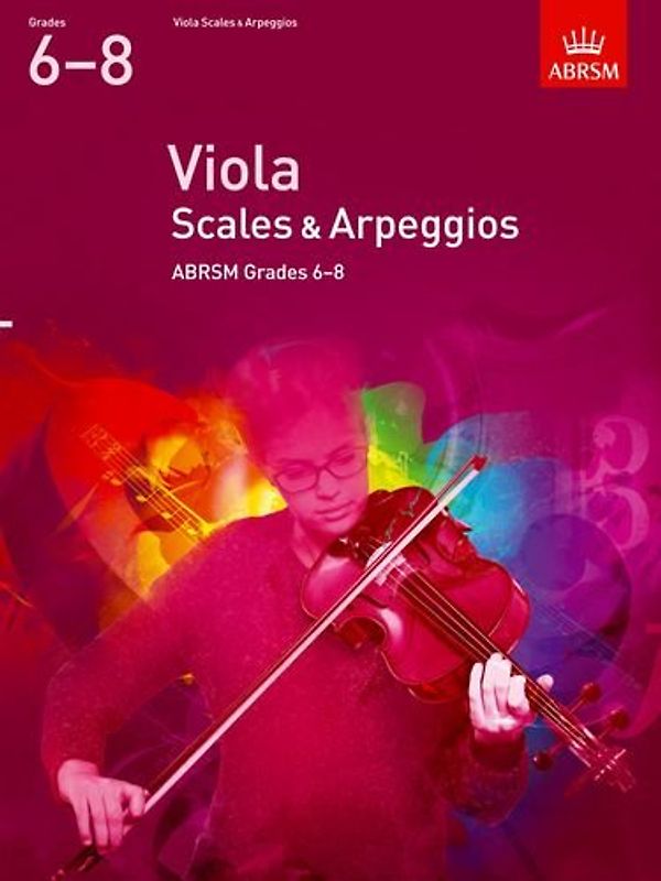 Viola Scales & Arpeggios, ABRSM Grades 6-8 (Abrsm Scales & Arpeggios) - ABRSM