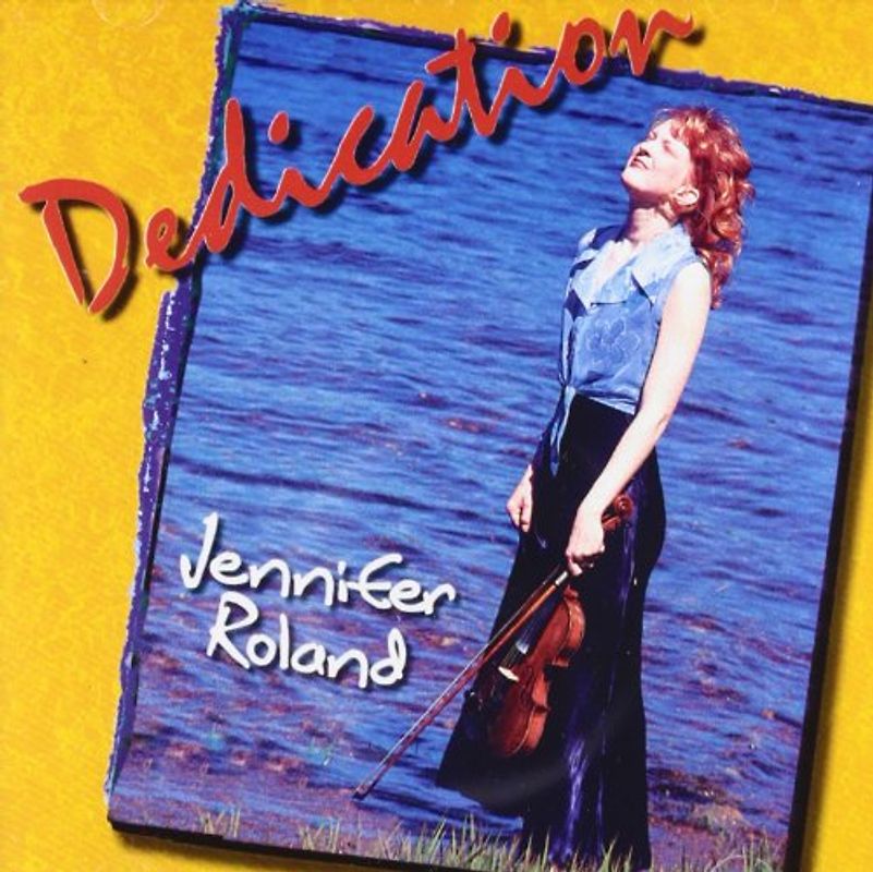 Jennifer Roland - Dedication