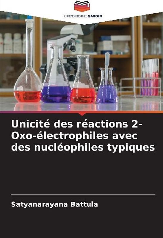 Unicité des réactions 2-Oxo-électrophiles avec des nucléophiles typiques
