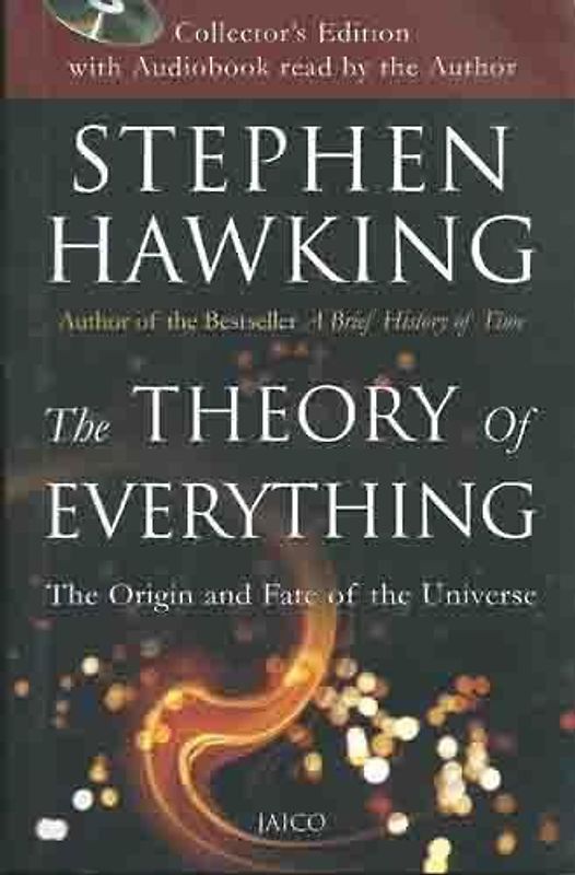 The Theory of Everything: The Origin and Fate of the Universe