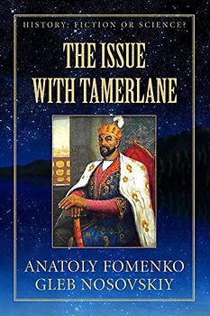 The Issue with Tamerlane (History: Fiction or Science?, Band 11)