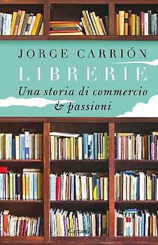 Librerie. Una storia di commercio e passioni