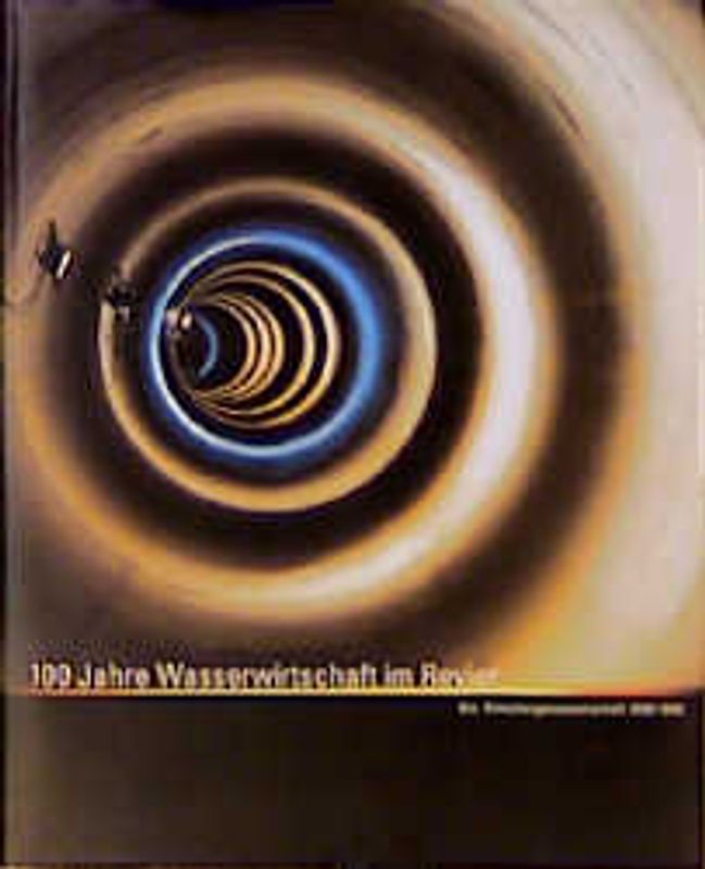 100 Jahre Wasserwirtschaft im Revier
