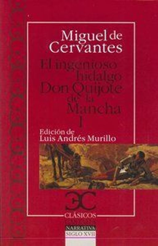 El Ingenioso hidalgo Don Quijote de la Mancha I
