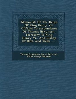 Memorials Of The Reign Of King Henry Vii