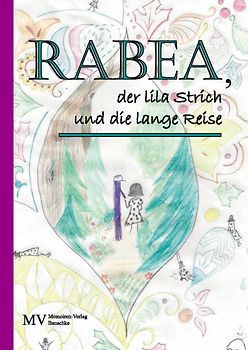 Rabea, der lila Strich und die lange Reise