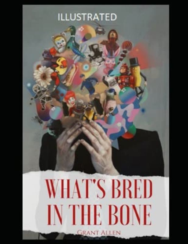 What's Bred in the Bone Illustrated