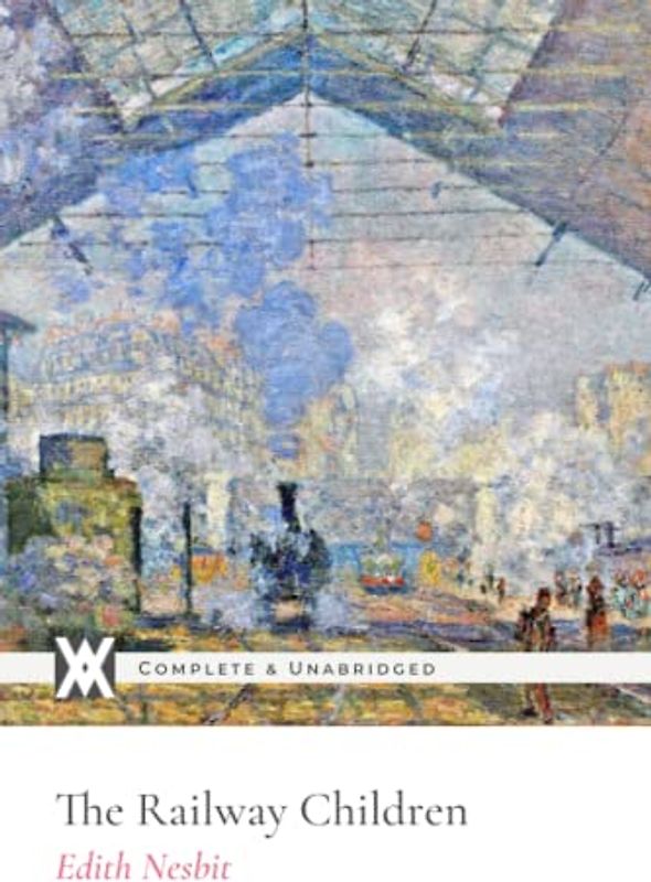 The Railway Children: With 20 Illustrations