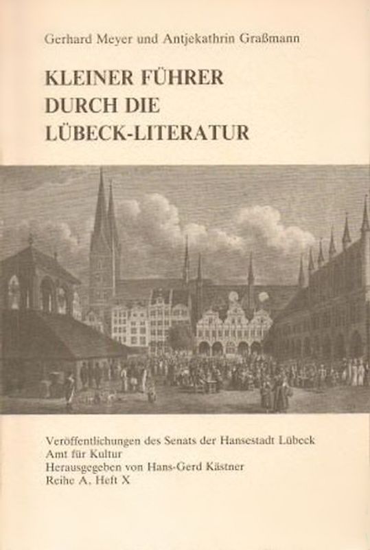 Kleiner Führer durch die Lübeck-Literatur
