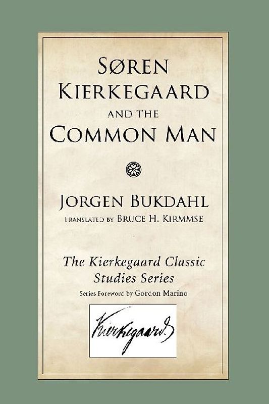 Soren Kierkegaard and the Common Man