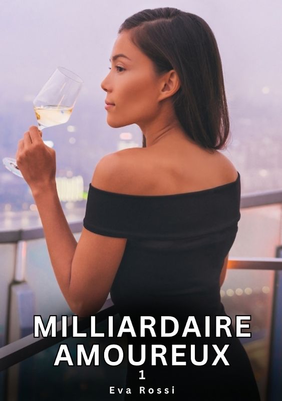 Milliardaire Amoureux. 1