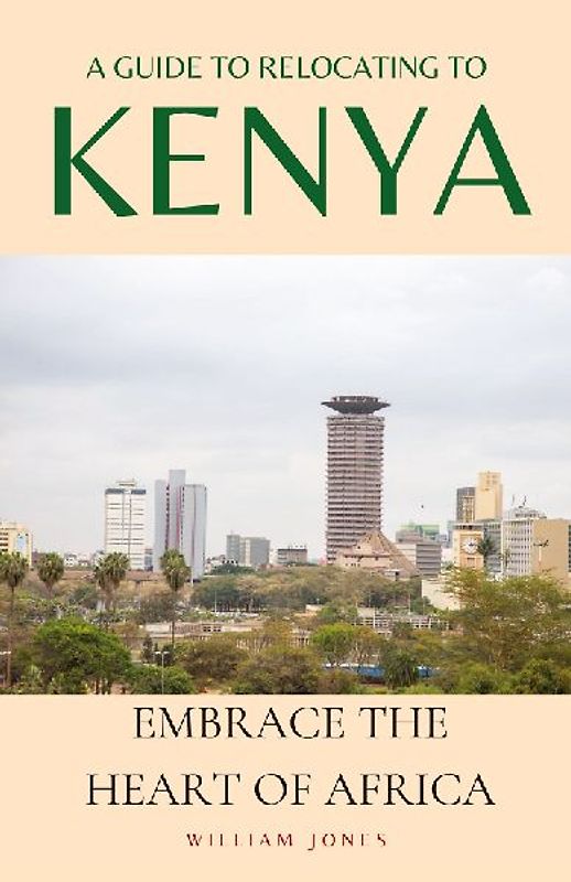 A Guide to Relocating to Kenya
