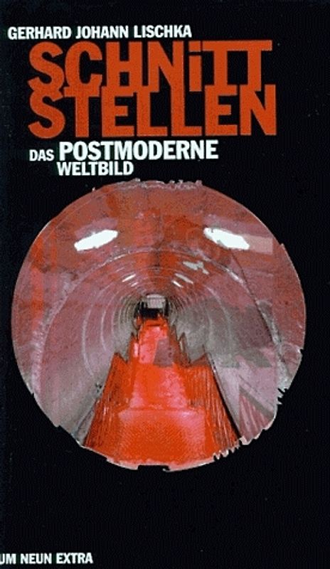 Schnittstellen / Das Postmoderne Weltbild