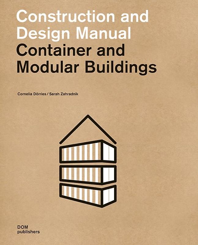 Container and Modular Buildings. Construction and Design Manual