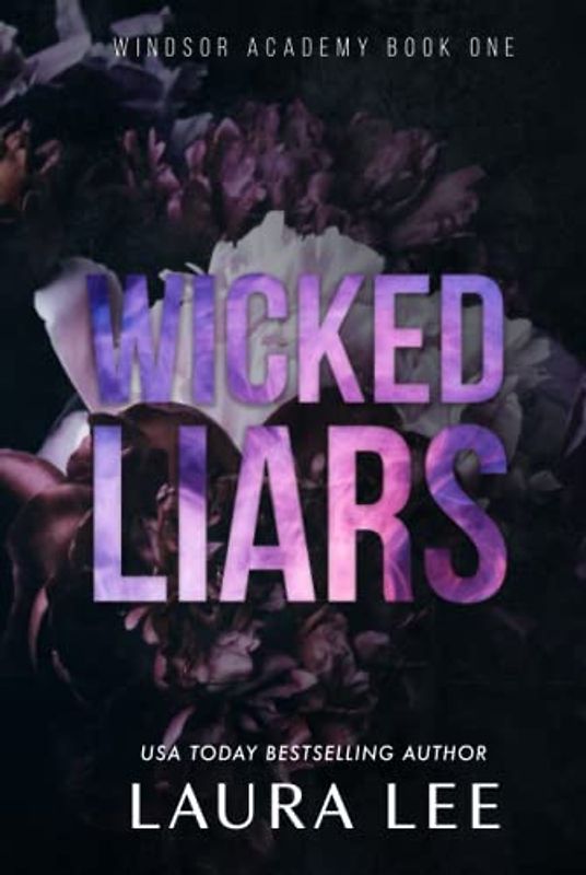 Wicked Liars: A Dark High School Bully Romance (Special Edition) (Windsor Academy, Band 1)
