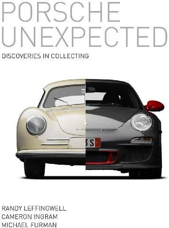 Porsche Unexpected: Discoveries in Collecting