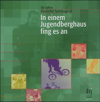 In einem Jugendberghaus fing es an