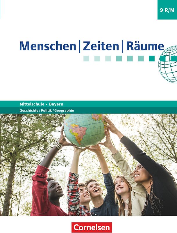 Menschen-Zeiten-Räume - Arbeitsbuch für Geschichte/Politik/Geographie Mittelschule Bayern - Ausgabe ab 2017 - 9. Jahrgangsstufe