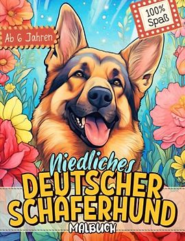 Deutscher Schäferhund Malbuch: Süße Hundemotive zum Ausmalen und zur Entspannung – Ein Ausmalbuch mit 40 Wunderschönen Malvorlagen für Erwachsene, Kinder und Alle Hundeliebhaber