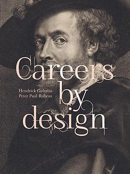 Careers by Design - Hendrick Goltzius & Peter Paul Rubens