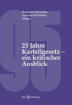 25 Jahre Kartellgesetz – ein kritischer Ausblick