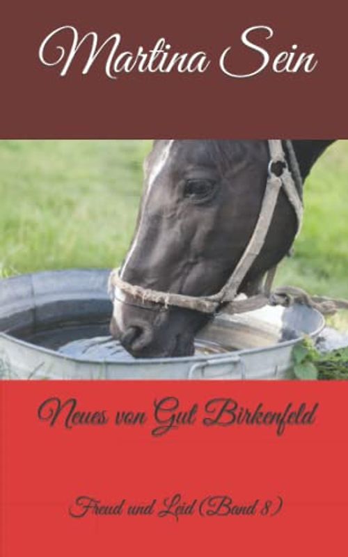 Neues von Gut Birkenfeld: Freud und Leid