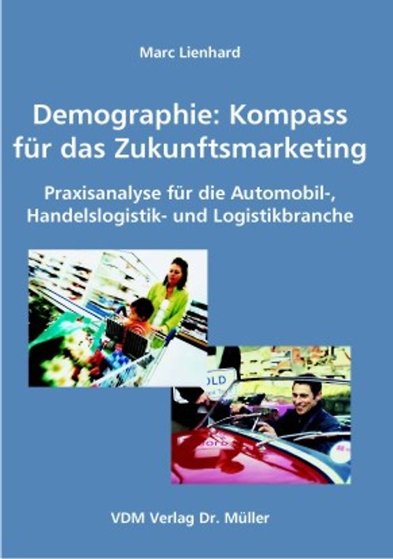 Demographie: Kompass für das Zukunftsmarketing