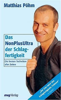 Das Non-Plus-Ultra der Schlagfertigkeit. Die besten Techniken aller Zeiten