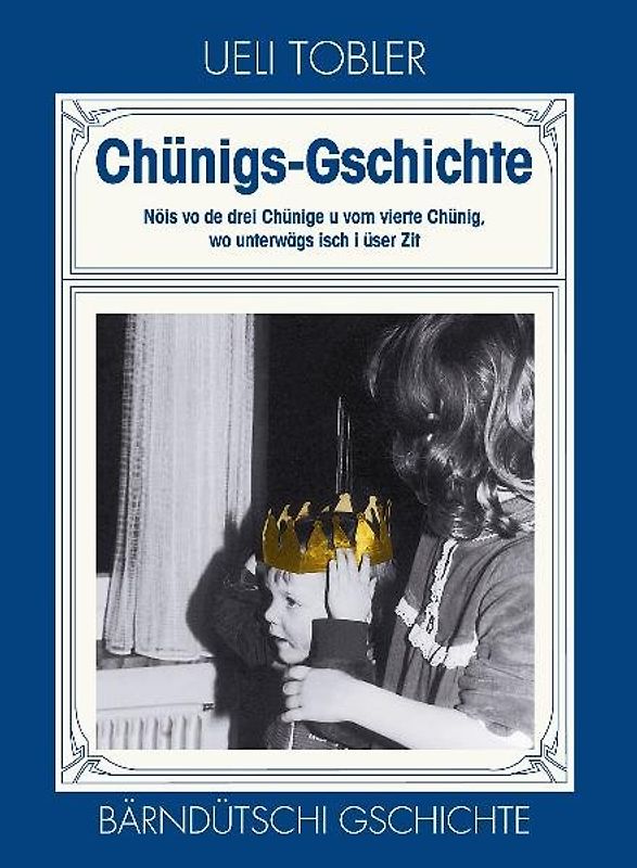 Chünigs-Gschichte
